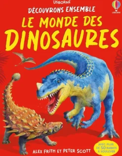 Le monde des dinosaures - Découvrons ensemble - Dès 6 ans