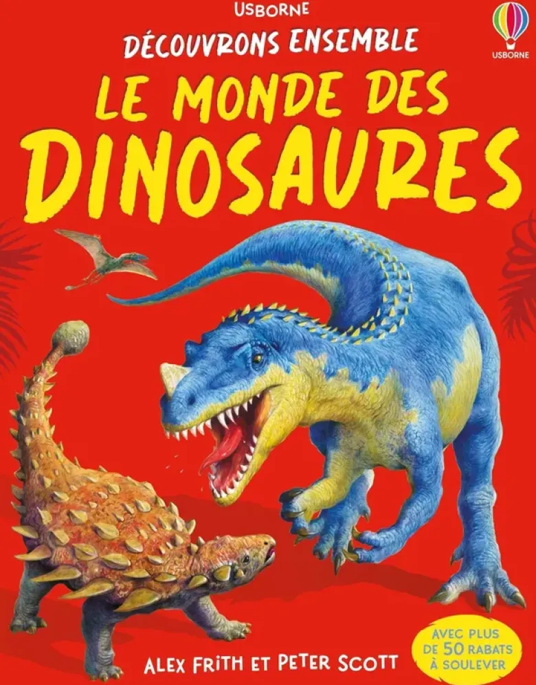 Le monde des dinosaures - Découvrons ensemble - Dès 6 ans
