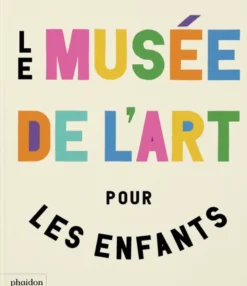 Le musee de l'art pour les enfants