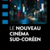 Le nouveau cinéma sud-coréen