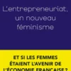 L'entrepreneuriat, un nouveau féminisme