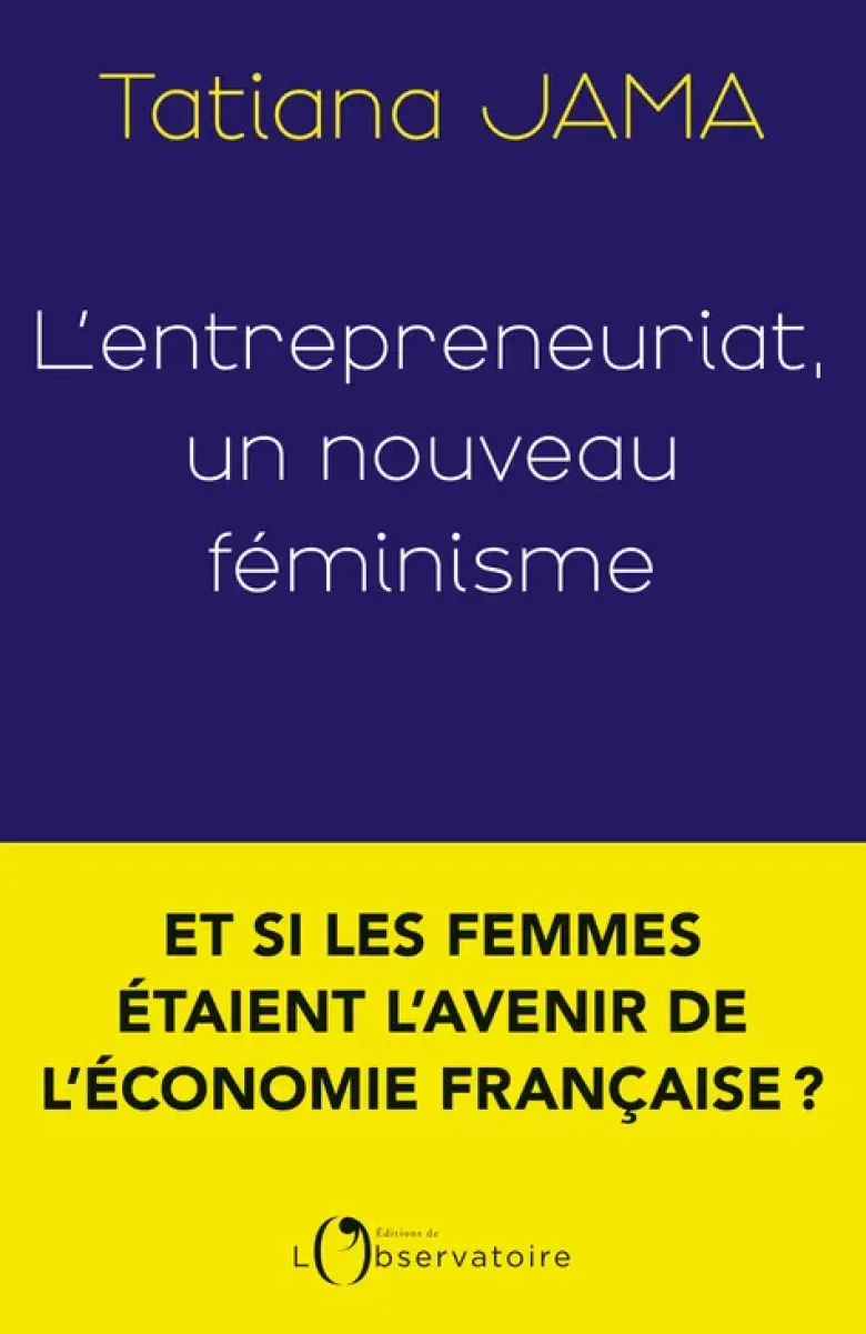 L'entrepreneuriat, un nouveau féminisme