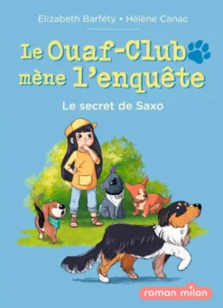 Le Ouaf-club mène l enquêteLe Ouaf-club mène l'enquête, Tome 02