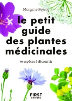 Le Petit guide des plantes médicinales
