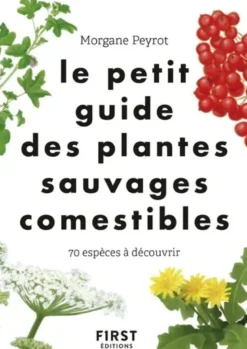 Le Petit guide des plantes sauvages comestibles