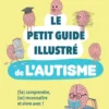 Le Petit guide illustré de l'autisme