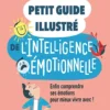 Le Petit Guide illustré de l'intelligence émotionnelle