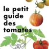 Le Petit Guide jardin des tomates