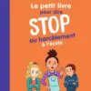 Le petit livre pour dire STOP au harcèlement à l'école