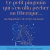 Le petit pingouin qui s'en alla pêcher au Mexique...