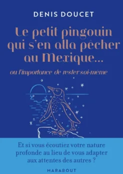 Le petit pingouin qui s'en alla pêcher au Mexique...