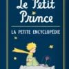 Le Petit Prince, la mini encyclopédie