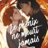 Le Phénix ne meurt jamais