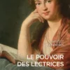 Le pouvoir des lectrices - Une histoire de la lecture au XIXe siècle