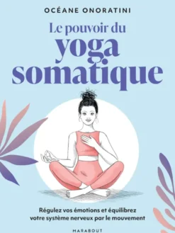 Le pouvoir du yoga somatique