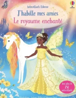 Le royaume enchanté - J'habille mes amies - Dès 5 ans