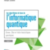 Les algorithmes de base de l'informatique quantique - Tome 2