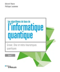 Les algorithmes de base de l'informatique quantique - Tome 2