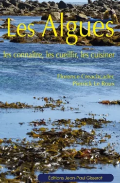Les algues - les connaître, les cueillir, les cuisiner