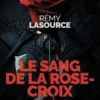 Le sang de la rose croix