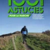 Les 1001 astuces pour la marche