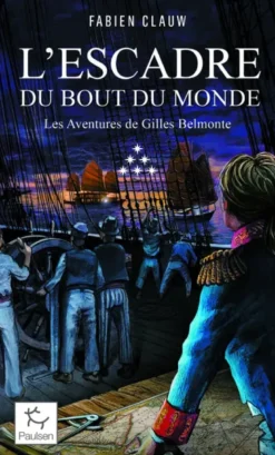 Les Aventures de Gilles Belmonte - Tome 6 L'Escadre au bout du monde