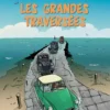 Les aventures de Jacques GiparUne Aventure De Jacques Gipar Les Grandes Traversees