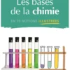 Les Bases de la chimie en 70 notions illustrées
