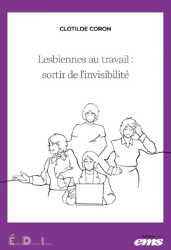 Lesbiennes au travail : sortir de l'invisibilité