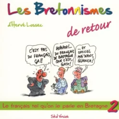 Les Bretonnismes de retour - Tome 2