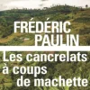 Les cancrelats à coups de machette