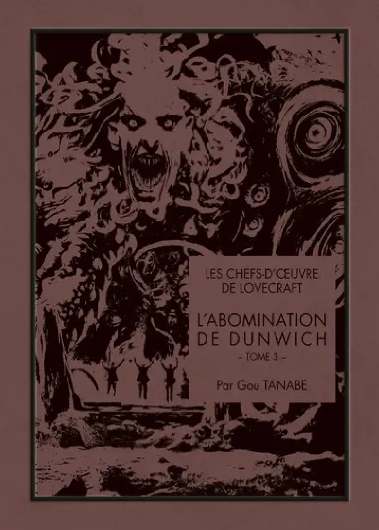 Les chefs-d'oeuvre de Lovecraft - L'Abomination de Dunwich T03