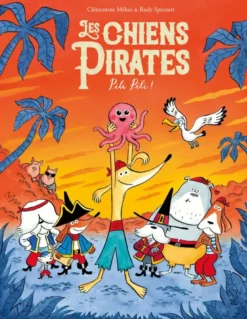 Les chiens Pirates - Pili Pili !