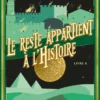 Les Chroniques de St Mary - Tome 08 Le reste appartient à l'histoire (NE)