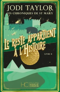 Les Chroniques de St Mary - Tome 08 Le reste appartient à l'histoire (NE)
