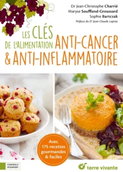 Les clés de l'alimentation anti-cancer et anti-inflammatoire