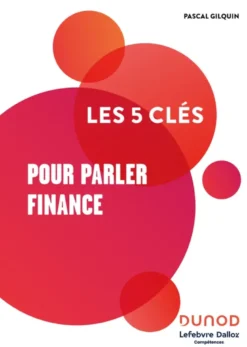 Les 5 clés pour parler Finance