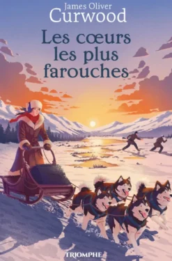 Les coeurs les plus farouches