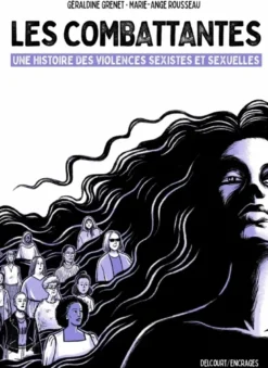 Les Combattantes - Une histoire des violences sexistes et sexuelles