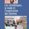 Les cosmétiques, la mode et l'exploitation des femmes
