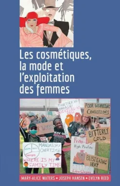 Les cosmétiques, la mode et l'exploitation des femmes