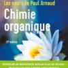 Les cours de Paul Arnaud - Cours de Chimie organique - 21e éd.