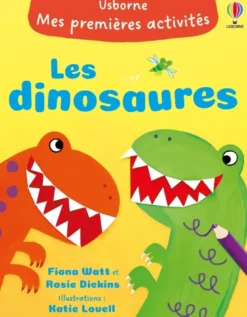 Les dinosaures - Mes premières activités - Dès 3 ans