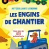 Les engins de chantier - Autocollants Usborne (volume combiné) - Dès 3 ans