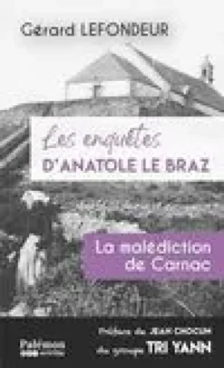 Les enquêtes d'Anatole Le BrazLa malédiction de Carnac