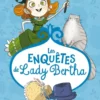 Les enquêtes de Lady Bertha, Tome 01