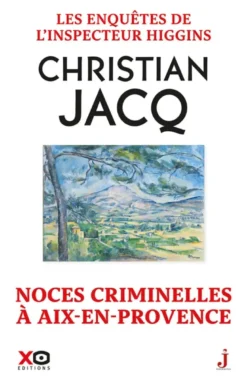 Les enquêtes de l'inspecteur Higgins - Tome 60 Noces criminelles à Aix-en-Provence