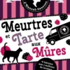 Les enquêtes d'Hannah Swensen - Tome 16 Meurtres et tartes aux mûres