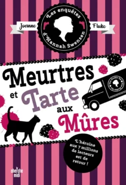 Les enquêtes d'Hannah Swensen - Tome 16 Meurtres et tartes aux mûres