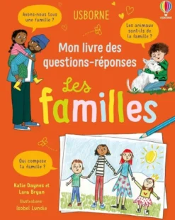 Les familles - Mon livre des questions-réponses - Dès 5 ans